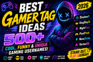 Best Gamer Tag Ideas 500+ Cool, Funny & Unique Gaming Usernames (2026)